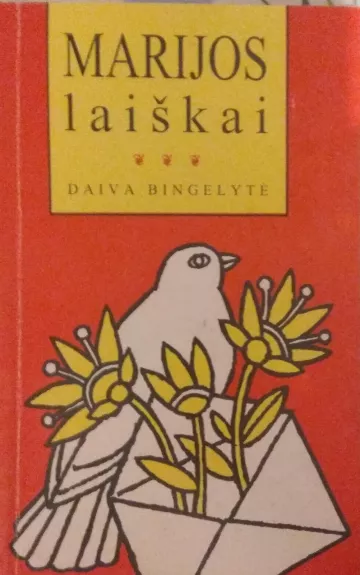 Marijos laiškai - Daiva Bingelytė, knyga