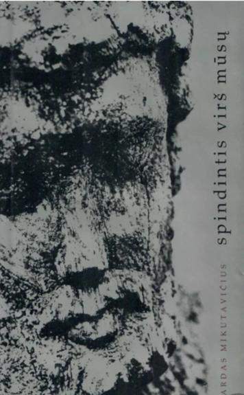 Spindintis virš mūsų - Ričardas Mikutavičius, knyga