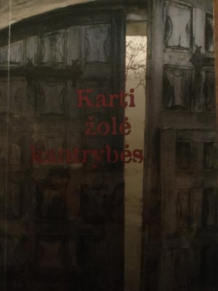 Karti žolė kantrybės