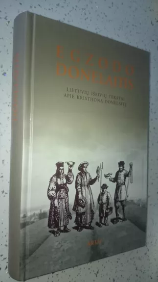 Egzodo Donelaitis. Lietuvių išeivių tekstai apie Kristijoną Donelaitį
