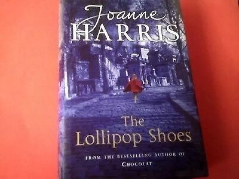 The Lollipop Shoes - Joanne Harris, knyga