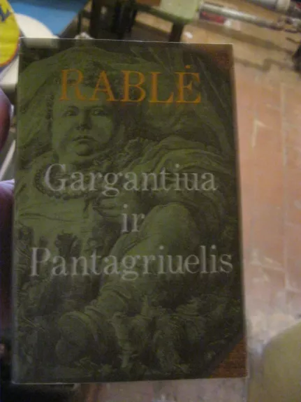 Gargantiu ir Pantagriuelis - Fransua Rablė, knyga 1