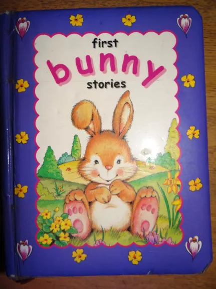 first bunny stories - Autorių Kolektyvas, knyga
