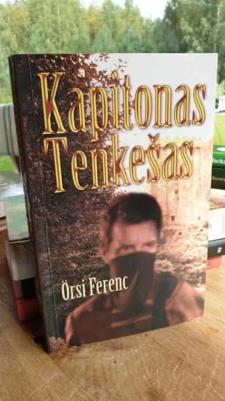 Kapitonas Tenkešas - Orsi Ferenc, knyga