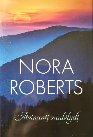 Ateinantį saulėlydį - Nora Roberts, knyga