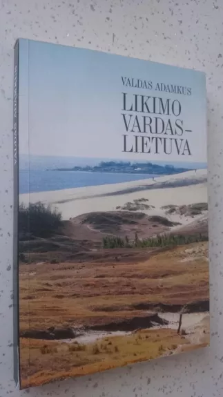 Likimo vardas-Lietuva - Valdas Adamkus, knyga