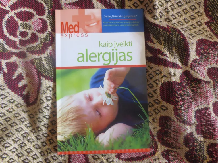 Kaip įveikti alergijas - Autorių Kolektyvas, knyga