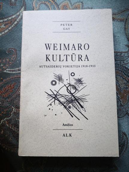 Weimaro kultūra: Autsaiderių Vokietija 1913-1933