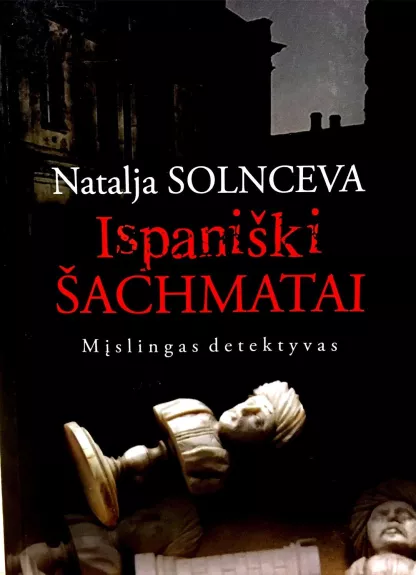 Ispaniški šachmatai - Natalija Solnceva, knyga
