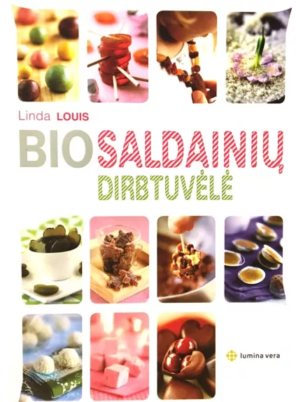 Bio saldainių dirbtuvėlė - LINDA LOUIS, knyga