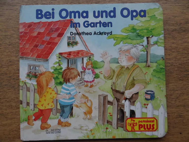 bei oma und opa im garten - Autorių Kolektyvas, knyga