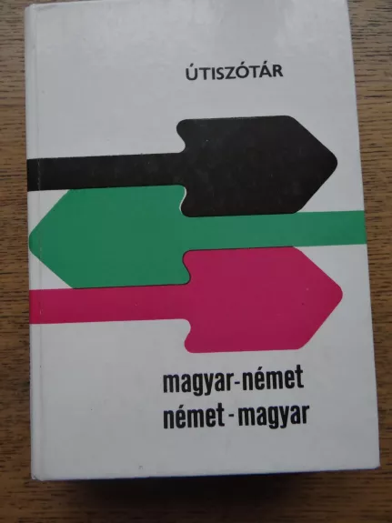 Vokiečių-vengrų,vengrų-vokiečių kalbų žodynas - Autorių Kolektyvas, knyga