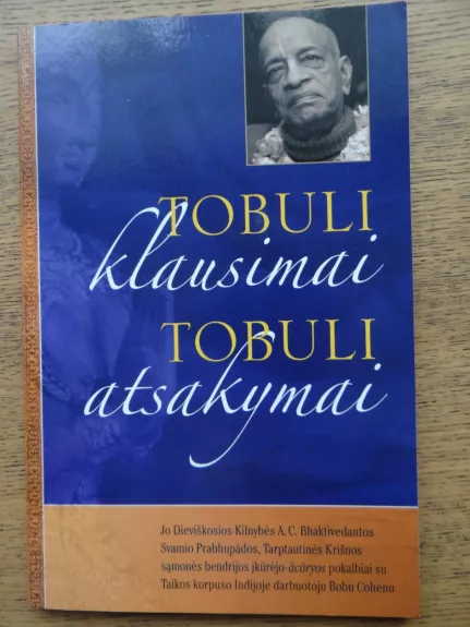 Tobuli klausimai, tobuli atsakymai - A. C. Bhaktivedanta Swami Prabhupada, knyga