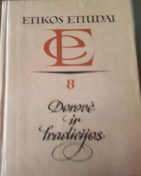 Etikos etiudai. Dorovė ir tradicijos