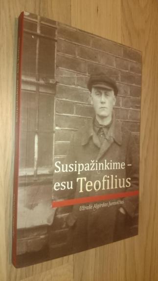 Susipažinkime - esu Teofilius