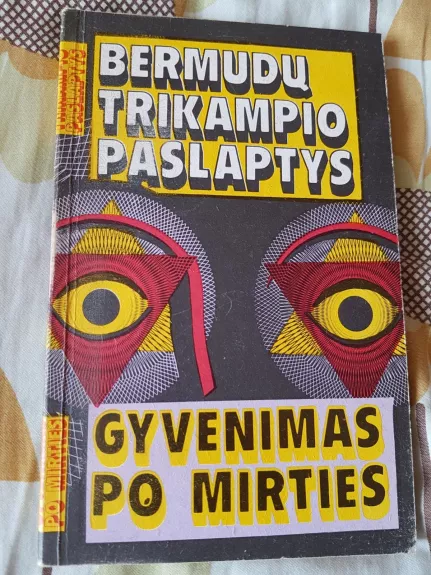 Bermudų trikampio paslaptys. Gyvenimas po mirties - Kazys Paulauskas, knyga