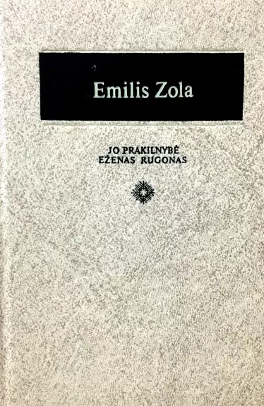 Jo prakilnybė Eženas Rugonas - Emilis Zola, knyga