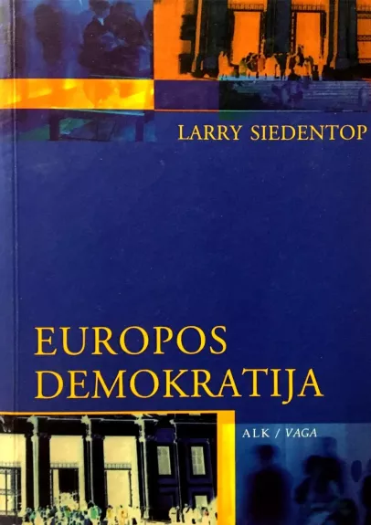 Europos demokratija - Larry Siedentop, knyga