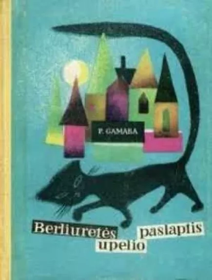 Berliuretės upelio paslaptis - Polis Gamara, knyga