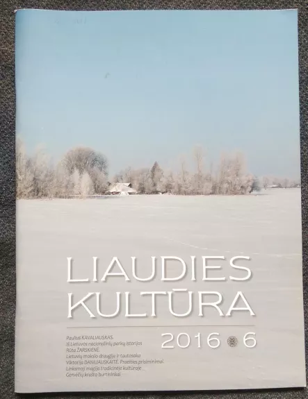 Liaudies kultūra, 2016 m., Nr. 6