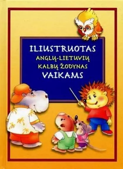 Iliustruotas anglų-lietuvių kalbų žodynas vaikams