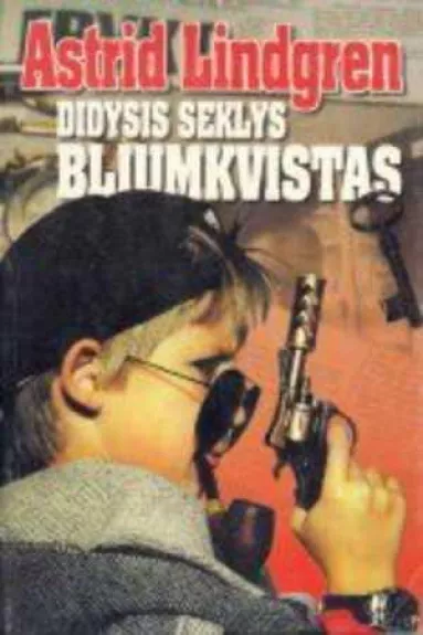 Didysis seklys Bliumkvistas - Astrid Lindgren, knyga