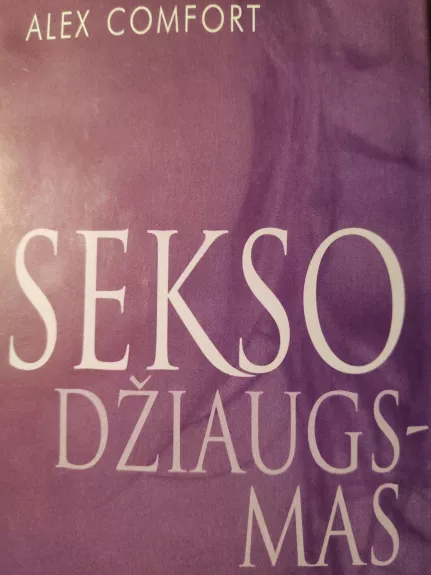 Sekso džiaugsmas - Alex Comfort, knyga 1