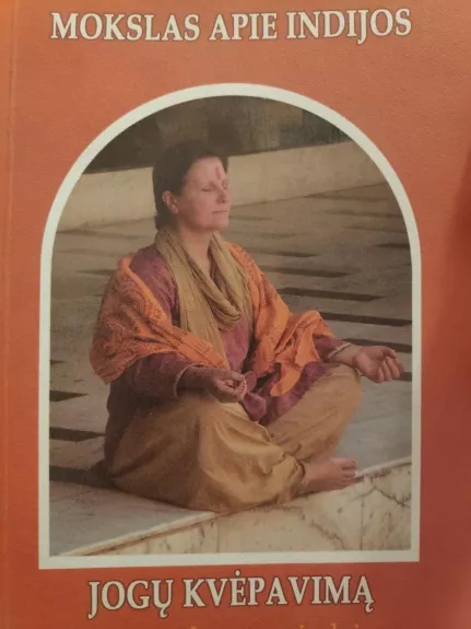 Mokslas apie Indijos jogų kvėpavimą - Jogas Ramačaraka, knyga