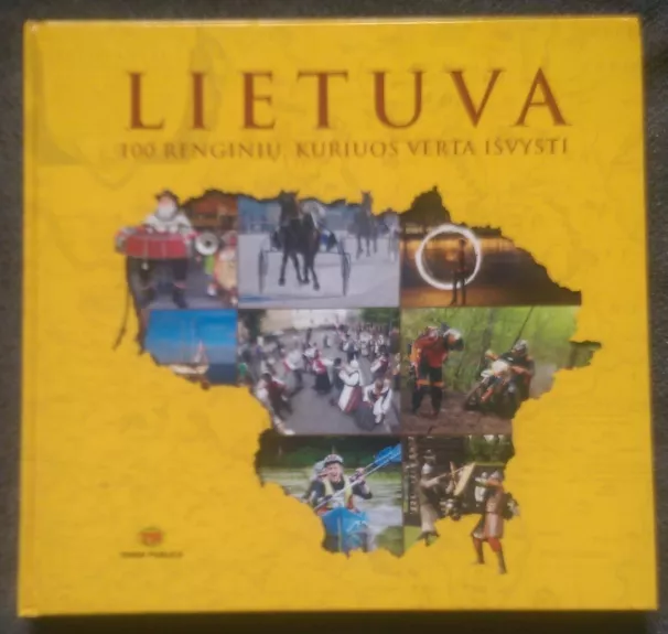 Lietuva 100 renginių, kuriuos verta išvysti - Danguolė Kandrotienė, knyga 1