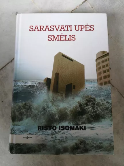 Sarasvati upės smėlis - Risto Isomaki, knyga 1
