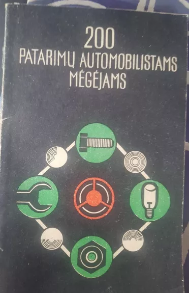 200 patarimų automobilistams mėgėjams
