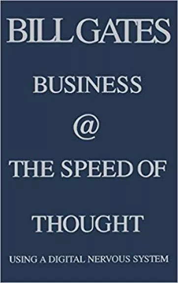 Business @ the Speed of Thought - Bill Gates, knyga
