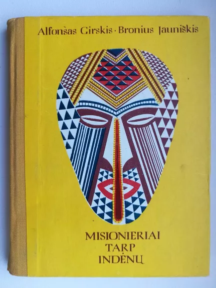 Misionieriai tarp indėnų - Alfonsas Girskis, knyga