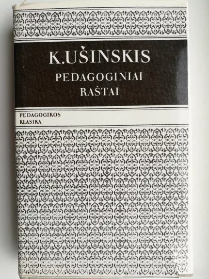Pedagoginiai raštai - Konstantinas Ušinskis, knyga