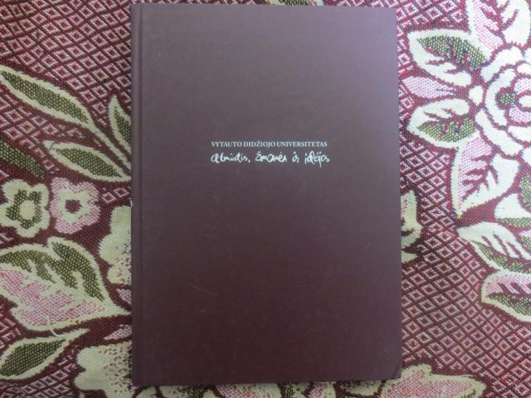 Vytauto Didžiojo universitetas. Atmintis, žmonės ir idėjos