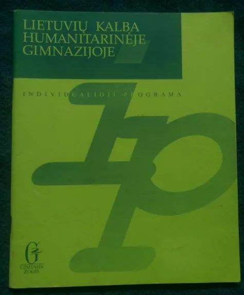 Lietuvių kalba humanitarinėje gimnazijoje - A. Ganusauskienė, Z.  Žuklijienė, knyga 1