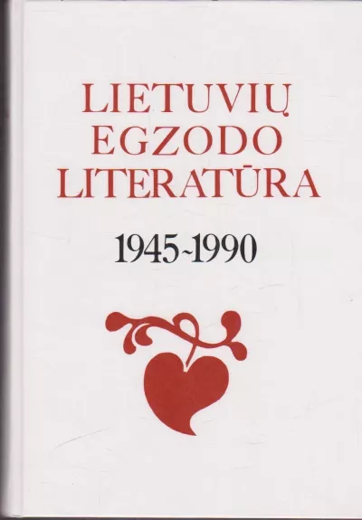 Lietuvių egzodo literatūra. 1945 - 1990 - Kazys Bradūnas, knyga
