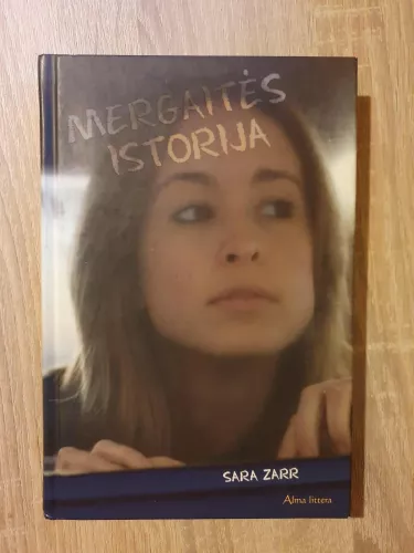 Mergaitės istorija - Sara Zarr, knyga