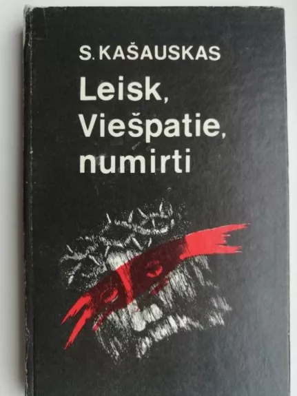 Leisk, Viešpatie numirti