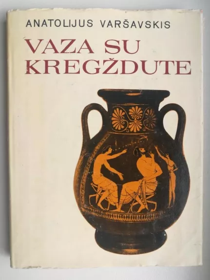 Vaza su kregždute - Anatolijus Varšavskis, knyga