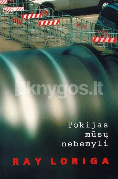 Tokijas mūsų nebemyli