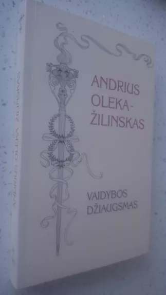 Vaidybos džiaugsmas - Andrius-Oleka Žilinskas, knyga