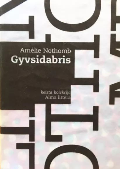 Gyvsidabris - Nothomb Ameli, knyga