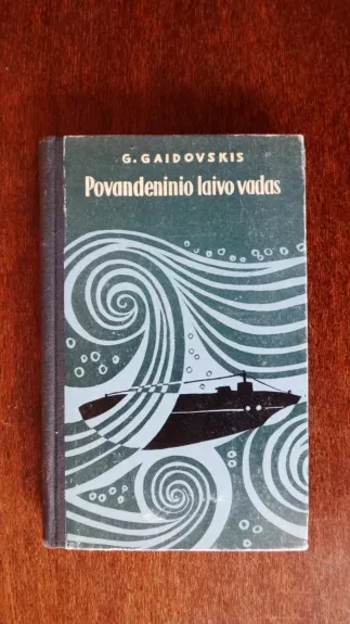 Povandeninio laivo vadas - G. Gaidovskis, knyga
