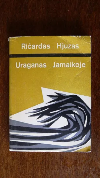 Uraganas Jamaikoje - Ričardas Hjuzas, knyga