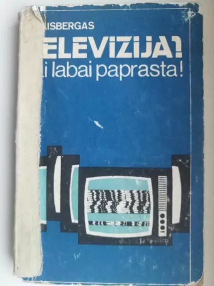 Televizija? Tai labai paprasta
