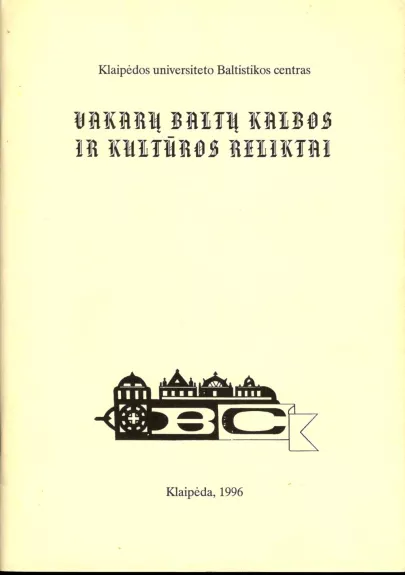 Vakarų baltų kalbos ir kutūros reliktai - Autorių Kolektyvas, knyga