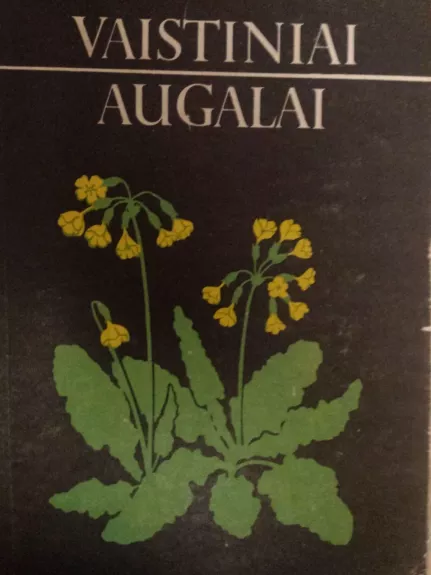 Vaistiniai augalai - Autorių Kolektyvas, knyga