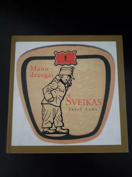 Mano draugas Šveikas - Josef Lada, knyga