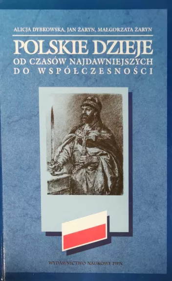 Polskie dzieje od czasów najdawniejszych do współczesnych
